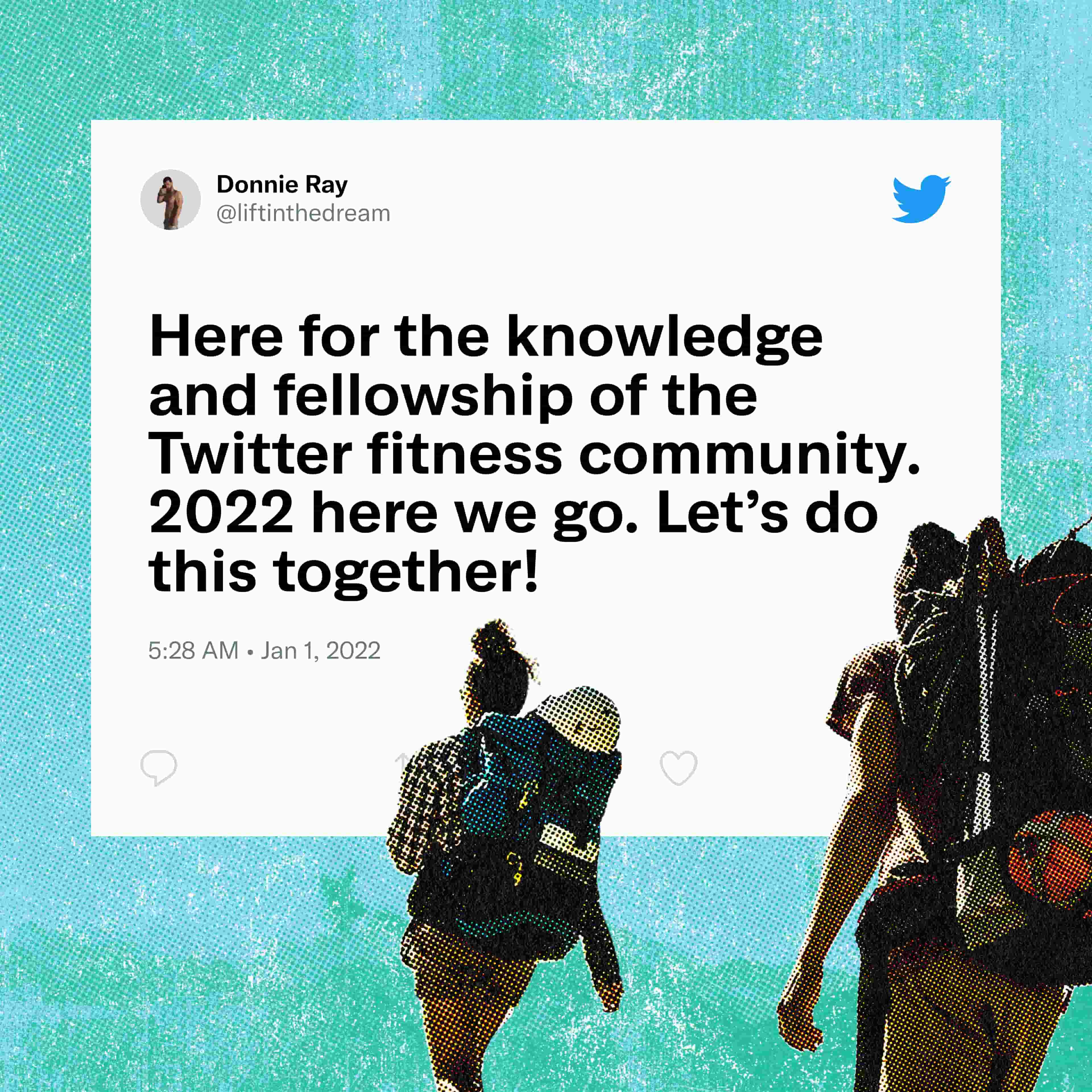 Two people backpacking - Tweet "Here for the knowledge and fellowship of the Twitter fitness community. 2022 here we go. Let's do this together!"